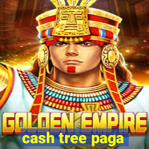 cash tree paga